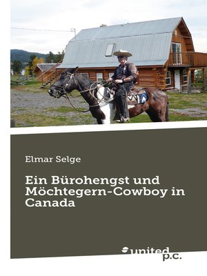 cover image of Ein Bürohengst und Möchtegern-Cowboy in Canada